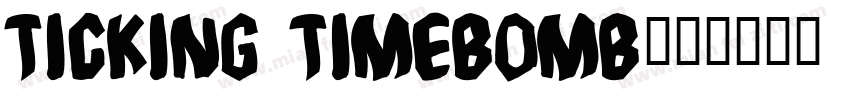 Ticking Timebomb字体转换